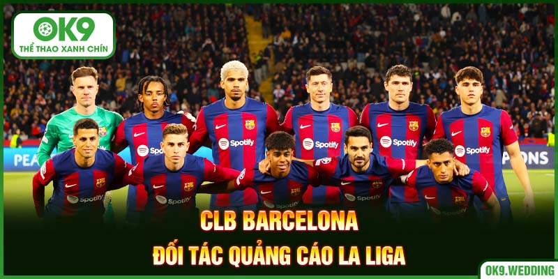 OK9 ký hợp đồng quảng cáo với CLB Barcelona