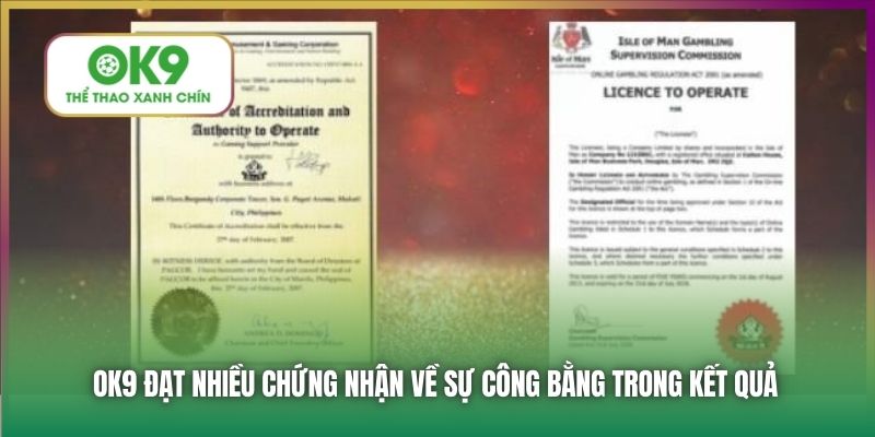OK9 đạt nhiều chứng nhận về sự công bằng trong kết quả